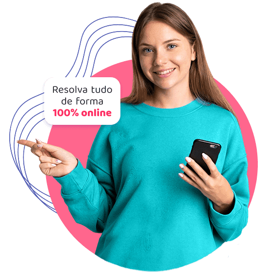 Resolva tudo de forma 100% online